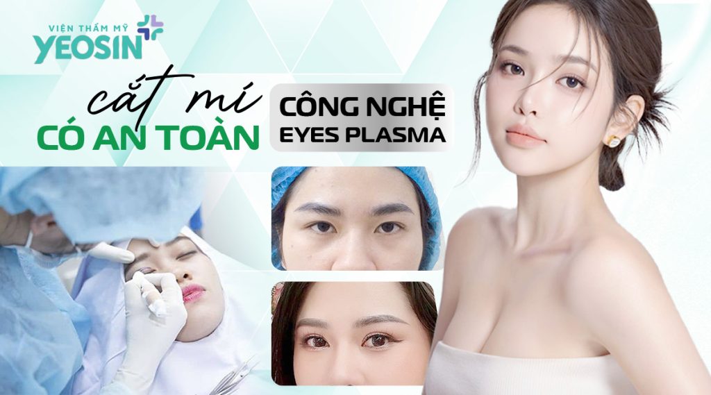 Địa chỉ cắt mí mắt trên và lấy mỡ bọng mắt uy tín tại Tphcm.