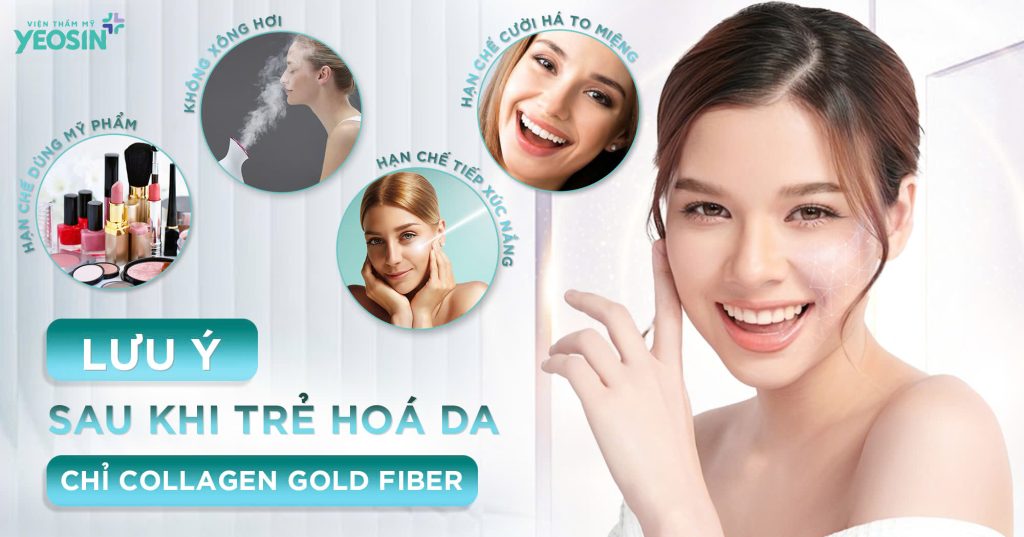 Những lưu ý sau khi nâng cơ trẻ hóa da mặt bằng căng chỉ vàng 24k.