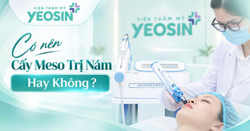 Cấy meso trị nám có hiệu quả không? 7 1789722066159 543195267361827872 301541920615582086 bb77180c8912bfadfc207edbe7b084e3