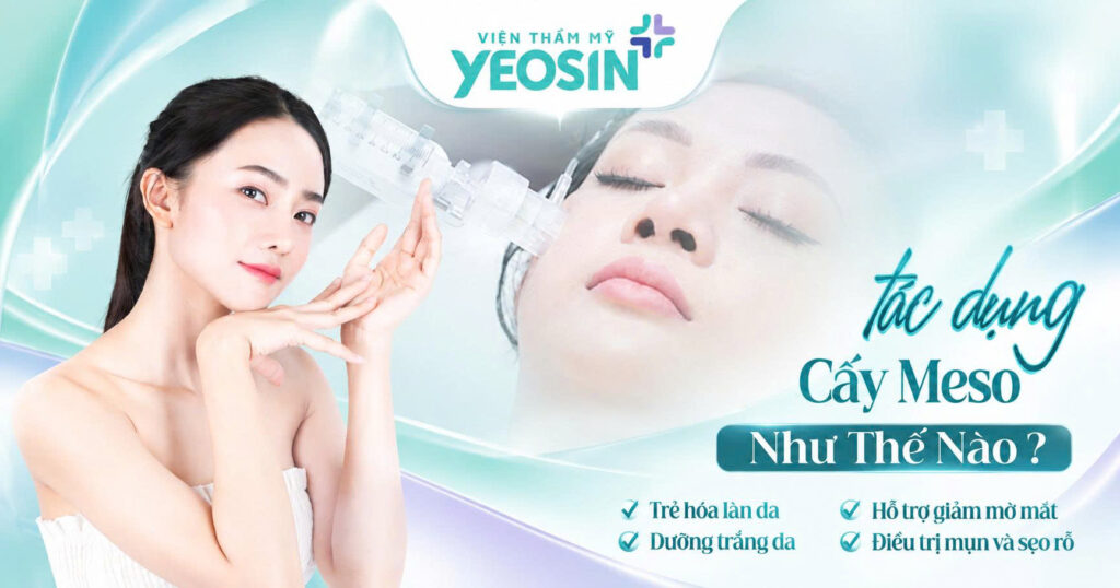 Cấy meso có tốt không? Tác dụng của phương pháp cấy meso 8 1789722980547 543195267361827872 301541920615582086 15b7e2a026669af84003c0d80a1d86ab