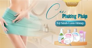 CAC PHUONG PHAP VE SINH LAM HONG