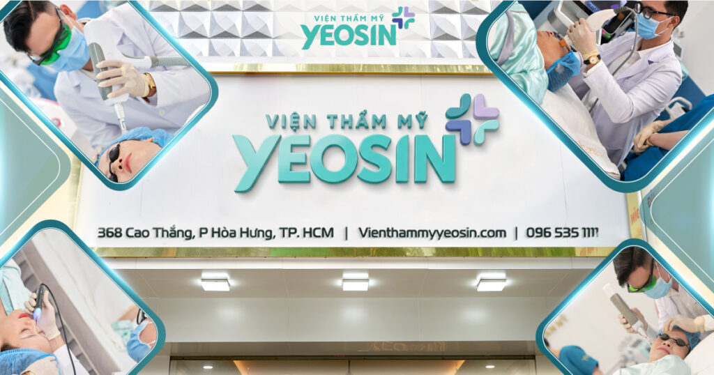 Viện Thẩm Mỹ Yeosin – Địa chỉ xóa nốt ruồi không sẹo uy tín tại Tphcm