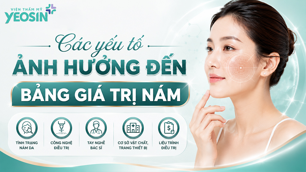 Chi phí điều trị nám - Bảng giá trị nám mới nhất hiện nay 6 Các yếu tố ảnh hưởng đến bảng giá trị nám