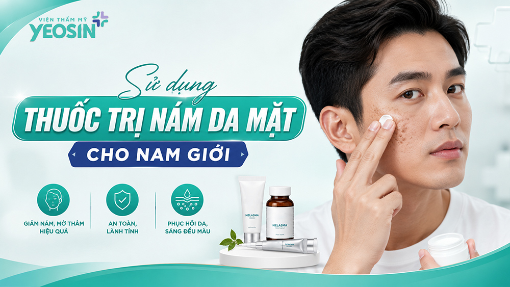 Sử dụng thuốc trị nám da mặt cho nam giới