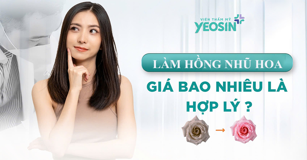 bảng giá làm hồng nhũ hoa