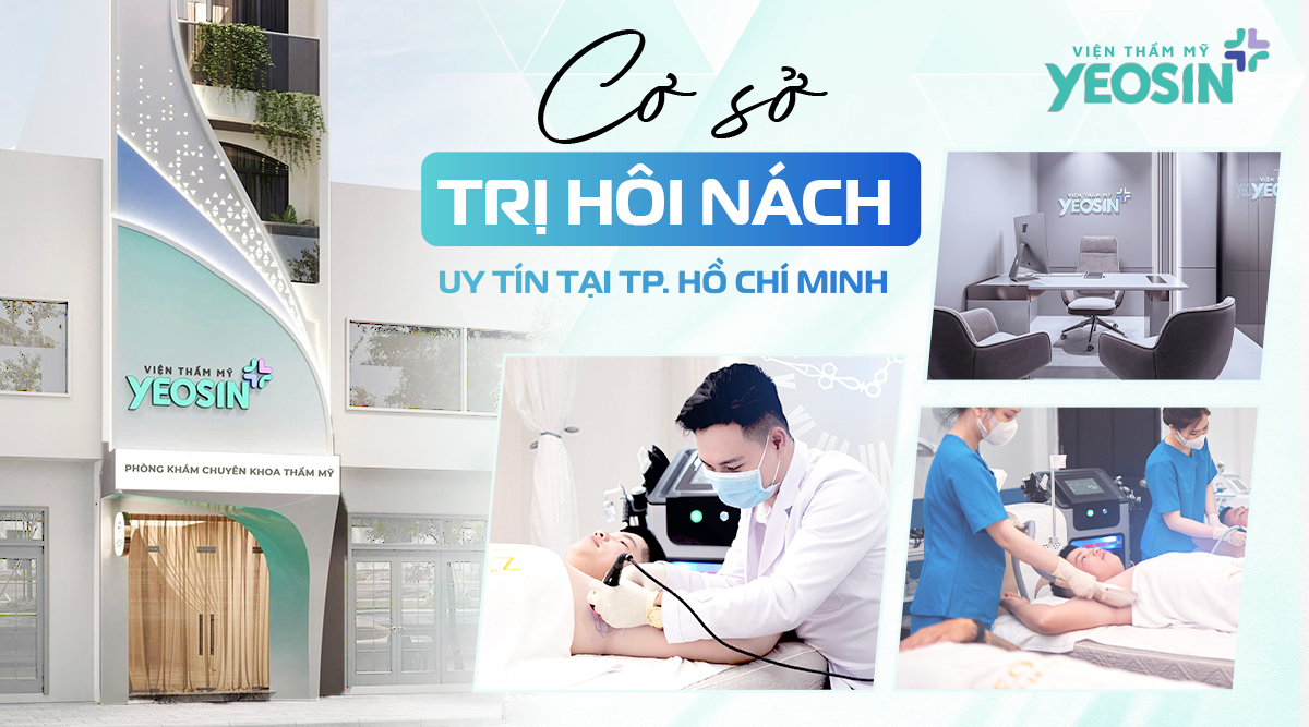 Cách Trị Hôi Nách Hiệu Quả Bằng Công Nghệ Loại Bỏ Tuyến Fast Ultra Plus 2026 38 Lý do bạn nên chọn trị hôi nách tại Viện Thẩm Mỹ Yeosin