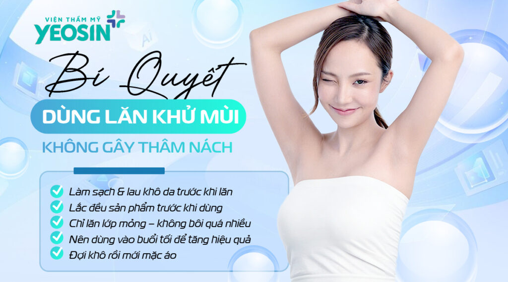 Hướng dẫn cách sử dụng lăn khử mùi tránh bị thâm nách