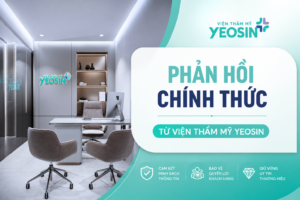 PHẢN HỒI CHÍNH THỨC ĐẾN TỪ VIỆN THẨM MỸ YEOSIN