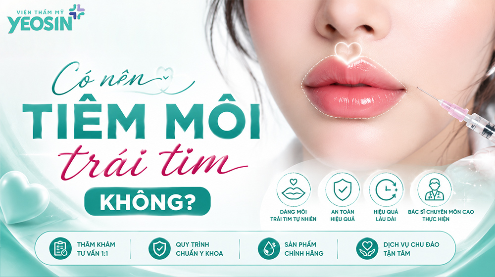 Có nên tiêm môi trái tim không?