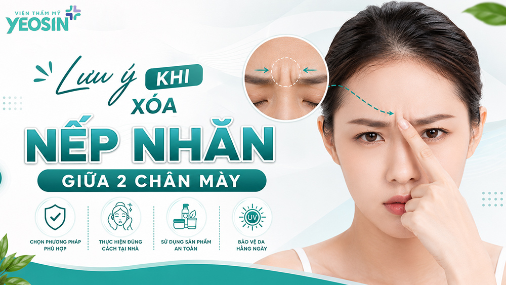 Nếp nhăn giữa 2 chân mày: Nguyên nhân và cách loại bỏ 9 Lưu ý khi lựa chọn cách xóa nếp nhăn giữa 2 chân mày