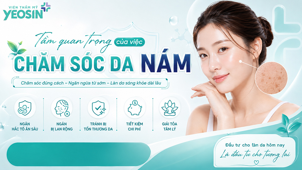 Tầm quan trọng của việc chăm sóc da nám tàn nhang
