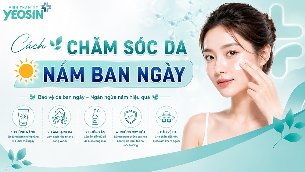Cách chăm sóc da bị nám tàn nhang vào ban ngày