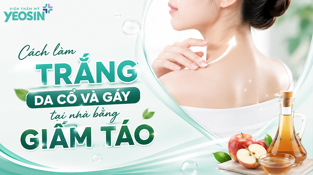 Gợi ý 10 cách làm trắng da cổ và gáy tại nhà 16 Cách làm trắng da cổ và gáy tại nhà bằng giấm táo