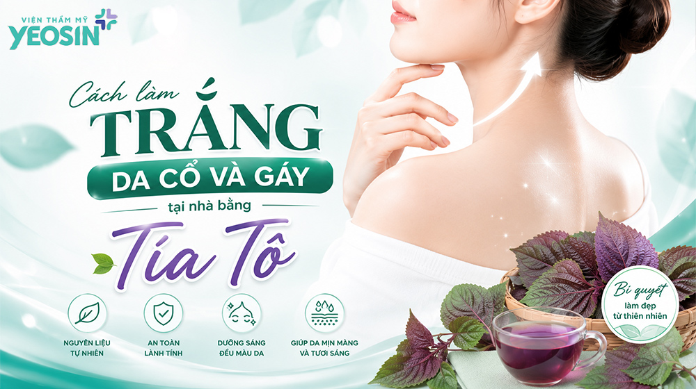 Gợi ý 10 cách làm trắng da cổ và gáy tại nhà 13 Cách làm trắng da cổ tại nhà bằng lá tía tô
