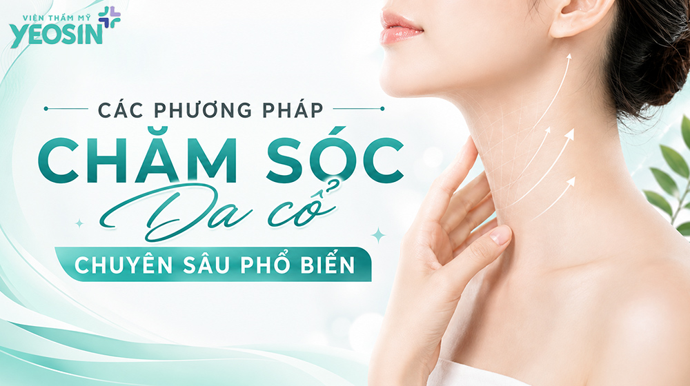 Top 8+ cách chăm sóc da cổ chuyên sâu công nghệ cao 8 Các phương pháp chăm sóc da cổ chuyên sâu phổ biến