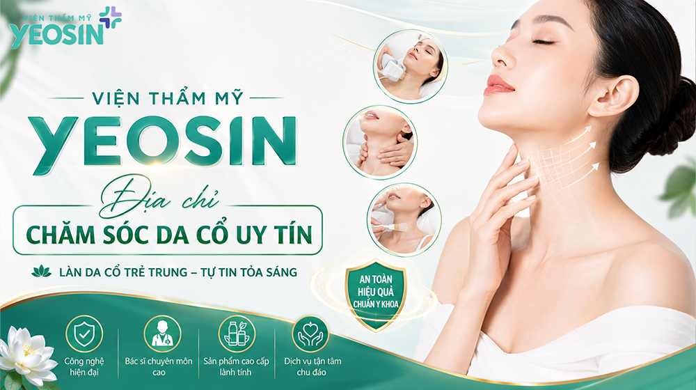Top 8+ cách chăm sóc da cổ chuyên sâu công nghệ cao 10 Lý do bạn nên đến chăm sóc da cổ chuyên sâu tại Yeosin