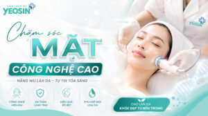 Chăm sóc da mặt chuyên sâu công nghệ cao tại Yeosin