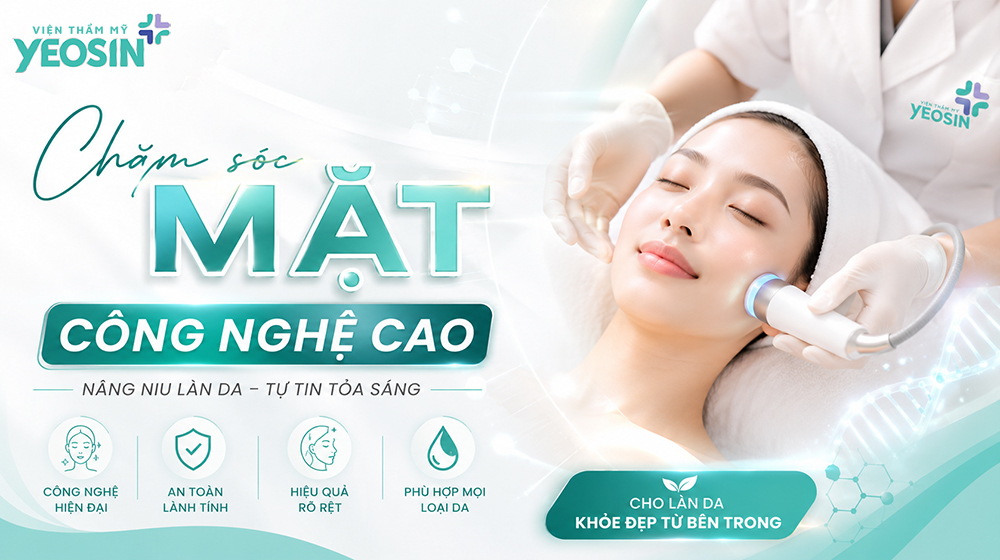 Chăm sóc da mặt chuyên sâu công nghệ cao tại Yeosin