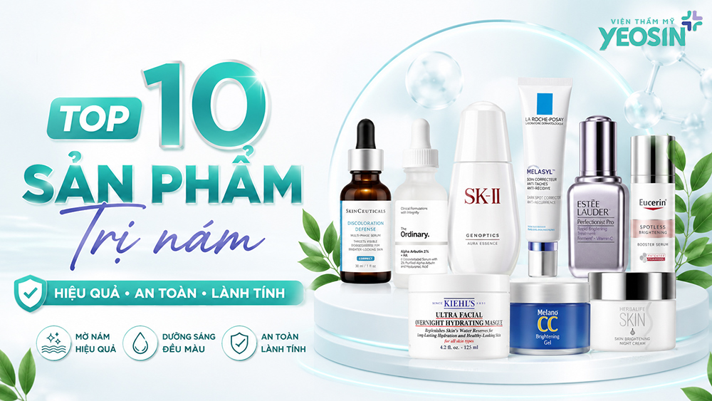top 10 sản phẩm trị nám tàn nhang tốt nhất thị trường