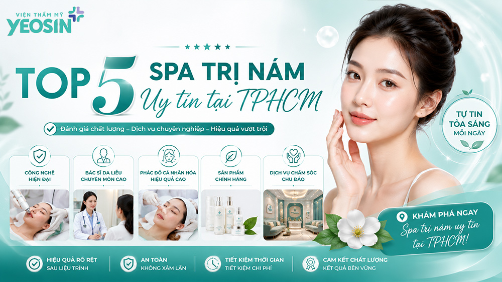Top 5 địa chỉ spa trị nám tàn nhang uy tín tại Tphcm