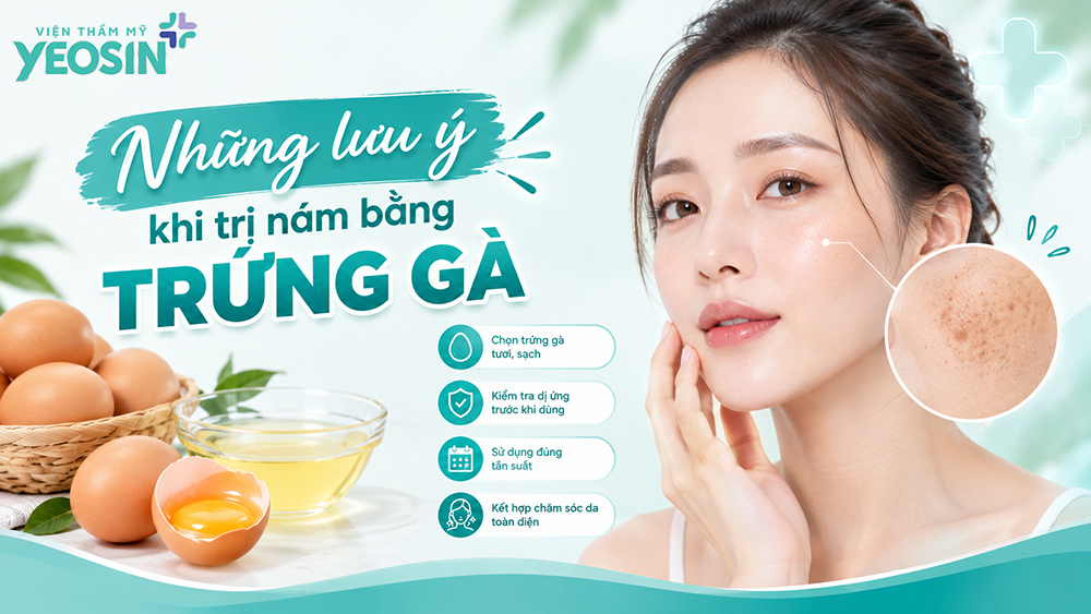 Những lưu ý khi trị nám bằng trứng gà