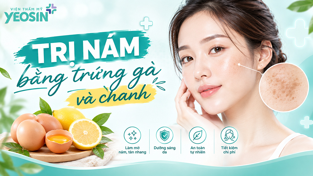 Cách trị nám bằng trứng gà và chanh