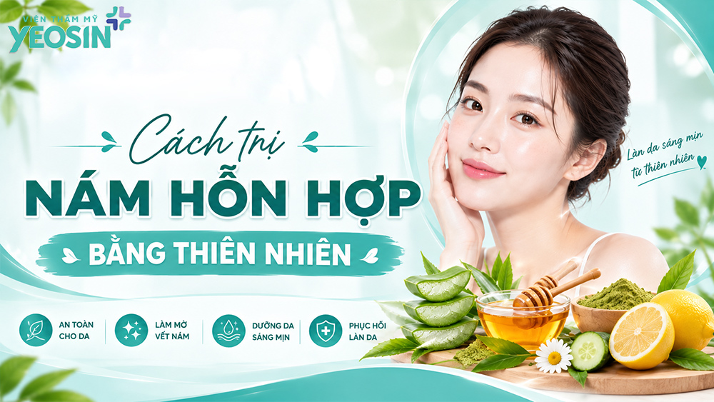 Nám hỗn hợp: Nguyên nhân và cách điều trị nám hỗn hợp 13 Cách trị nám hỗn hợp bằng thiên nhiên tại nhà