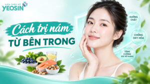 Cách trị nám từ bên trong cho làn da sáng khỏe