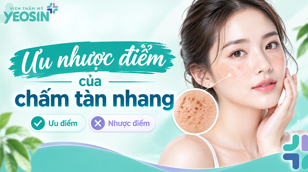 Chấm tàn nhang có hết không? Có để lại sẹo không? 10 Ưu nhược điểm của phương pháp chấm tàn nhang