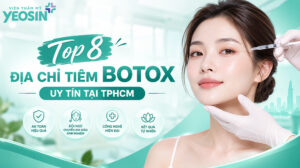Top 8 địa chỉ tiêm botox uy tín nhất tại Tphcm