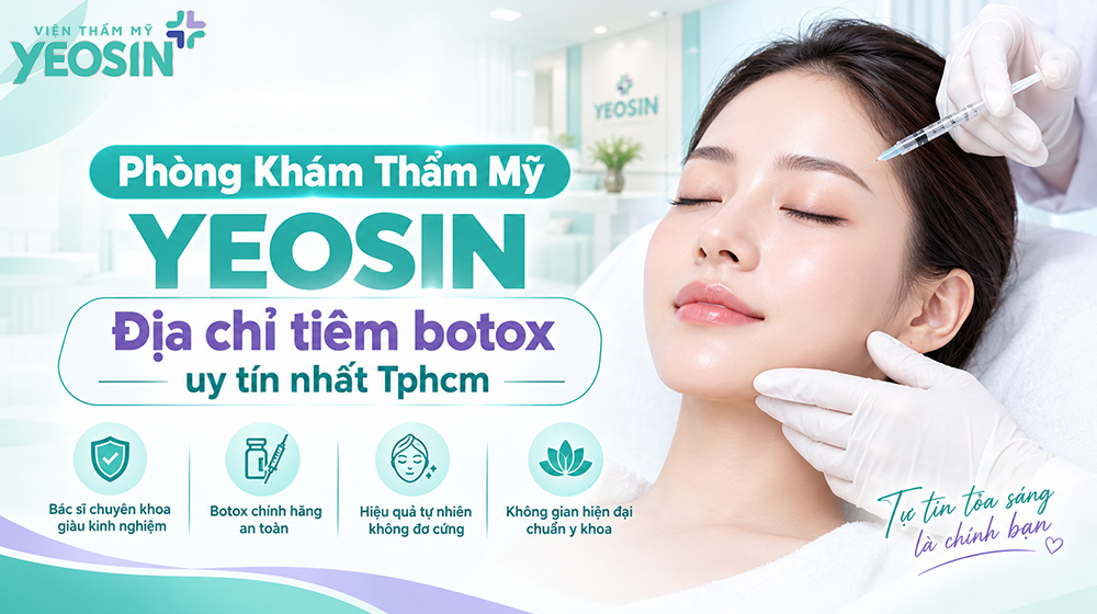 Top 8 địa chỉ tiêm botox uy tín nhất tại Tphcm 13 Phòng Khám Thẩm Mỹ Yeosin - Địa chỉ tiêm botox uy tín nhất Tphcm
