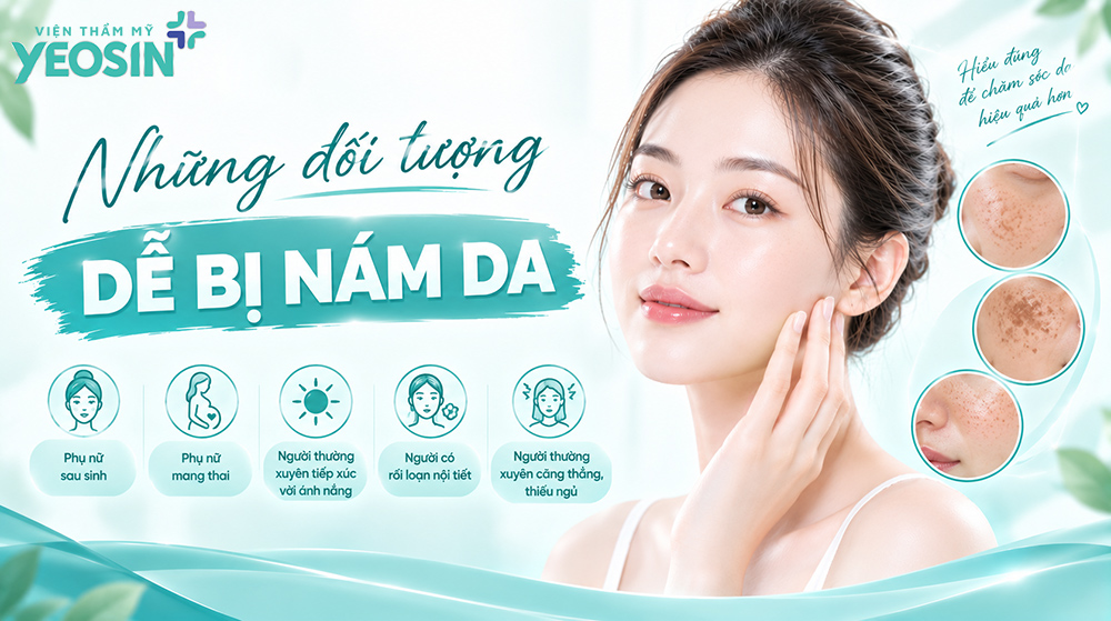 Nám da: Dấu hiệu, nguyên nhân và cách điều trị nám da 14 Những đối tượng dễ bị nám da
