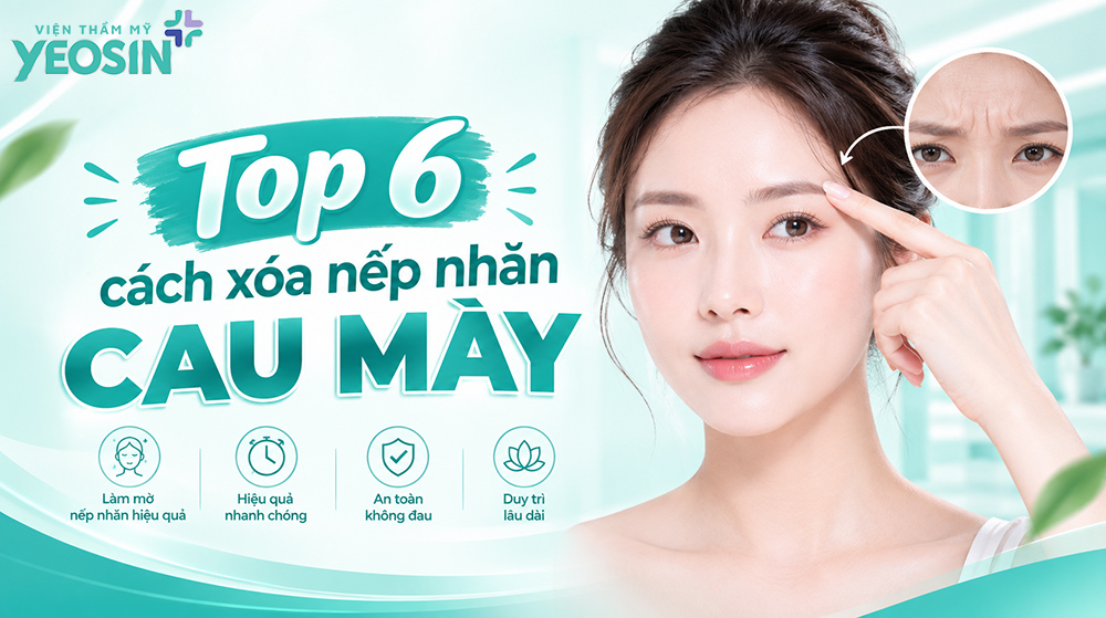 Tổng hợp 6 cách xóa nếp nhăn cau mày hiệu quả nhất