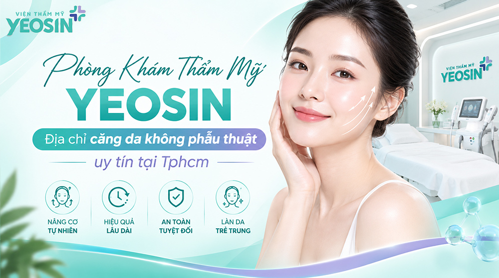 Địa chỉ căng da mặt không phẫu thuật uy tín nhất tại Tphcm