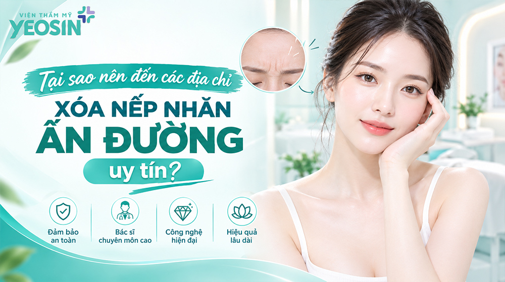 Top 6 địa chỉ xóa nếp nhăn ấn đường uy tín tại TPHCM 9 Tại sao nên đến các địa chỉ xóa nếp nhăn ấn đường uy tín?
