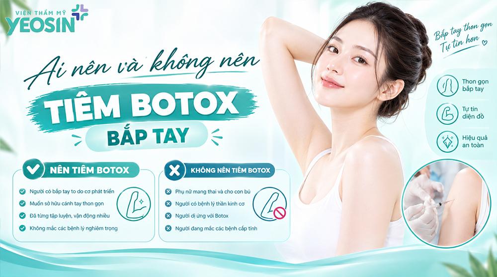 Tiêm botox bắp tay - Giải pháp giảm mỡ thon gọn bắp tay 9 Ai nên và không nên sử dụng tiêm botox bắp tay?