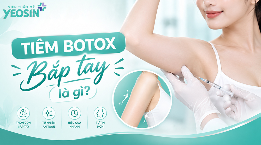 Tiêm botox bắp tay - Giải pháp giảm mỡ thon gọn bắp tay 7 Tiêm botox bắp tay là gì?