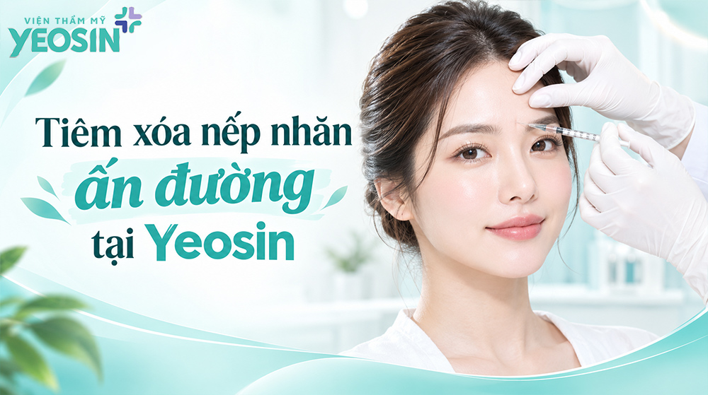 Phương pháp tiêm xóa nếp nhăn ấn đường tại Phòng Khám Thẩm Mỹ Yeosin
