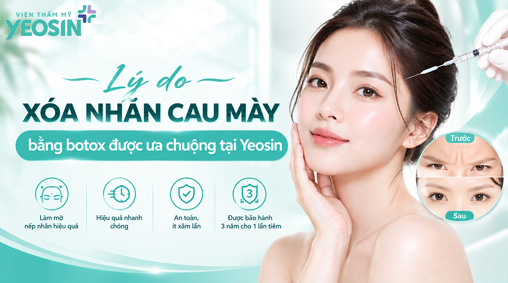 Xóa nhăn cau mày - Xóa nếp nhăn cau mày bằng tiêm botox 13 Lý do phương pháp xóa nhăn cau mày bằng botox được đánh giá cao tại Yeosin